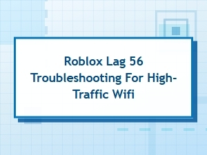 Troubleshooting Roblox Lag on Busy Wi-Fi Networks